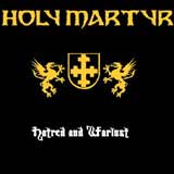 Holy Martyr - Hatred And Warlust